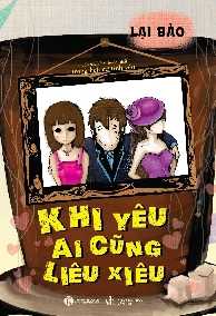 Khi Yêu Ai Cũng Liêu Xiêu