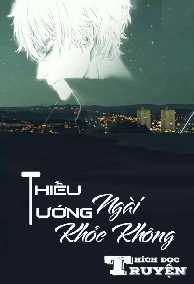 Thiếu Tướng Ngài Khoẻ Không