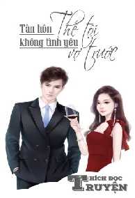 Tân Hôn Không Tình Yêu, Thế Tội Vợ Trước - Full