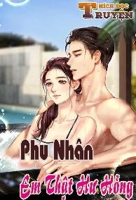 Phu nhân em thật hư hỏng - Full