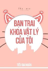 Bạn Trai Khoa Vật Lý Của Tôi