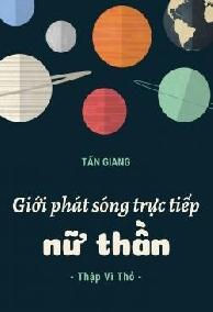 Nữ Thần Giới Phát Sóng Trực Tiếp