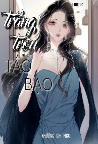 Trắng Trợn Táo Bạo