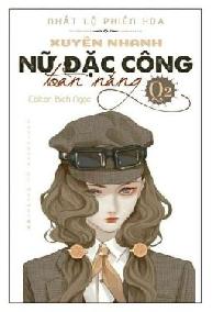 [Quyển 2] Xuyên Nhanh - Nữ Đặc Công Toàn Năng!