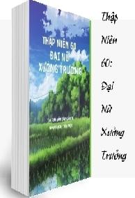 Thập Niên 60: Đại Nữ Xưởng Trưởng