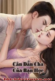 Câu Dẫn Cha Của Bạn Học - Sắc, Cao H