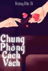 Chung Phòng Cách Vách - Phần 2