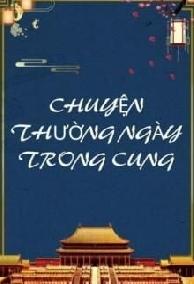 Chuyện Thường Ngày Trong Cung