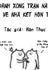 Đánh Xong Trận Này Về Nhà Kết Hôn Thôi