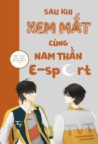 Sau Khi Xem Mắt Cùng Nam Thần E-Sport