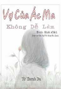 Vợ Của Ác Ma, Không Dễ Làm