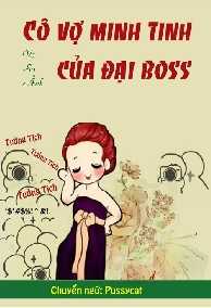 Cô Vợ Minh Tinh Của Đại Boss