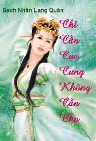 Chỉ Cần Cục Cưng Không Cần Cha