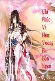 Chỉ Phúc Vi Hôn: Vương Phi Bốn Ngón